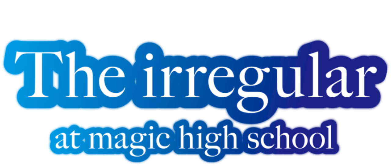 The Irregular at Magic High School