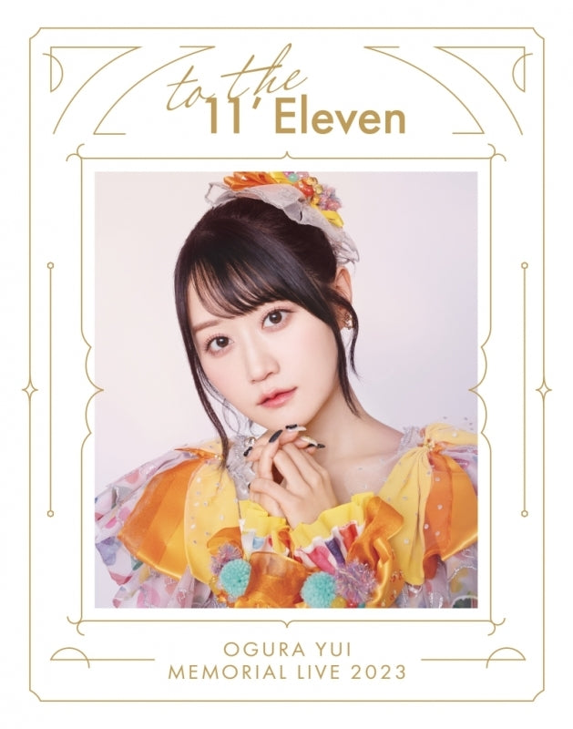 (Blu-ray) Yui Ogura Memorial LIVE 2023 ~ To the 11'Eleven ~ Blu-ray