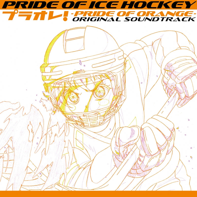 (Soundtrack) PRIDE OF ICE HOCKEY PuraOre! Pride of Orange Original TV Series Soundtrack Animate International