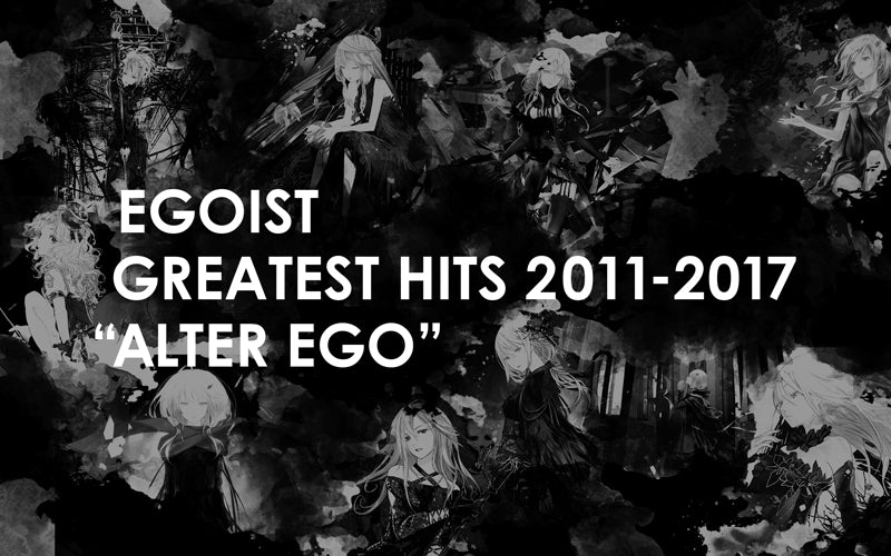 animate】(Album) ALTER EGO: GREATEST HITS 2011-2017 by EGOIST [w
