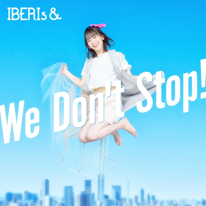 (Maxi Single) We Don't Stop! by IBERIs& Haruka Solo ver.